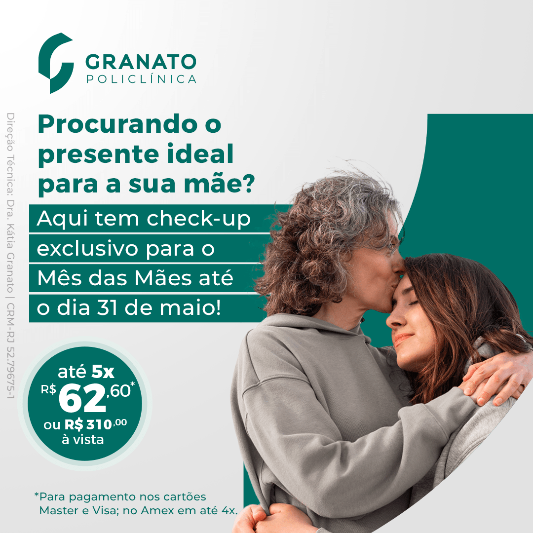 Mês das Mães na Granato: condições exclusivas de check-up