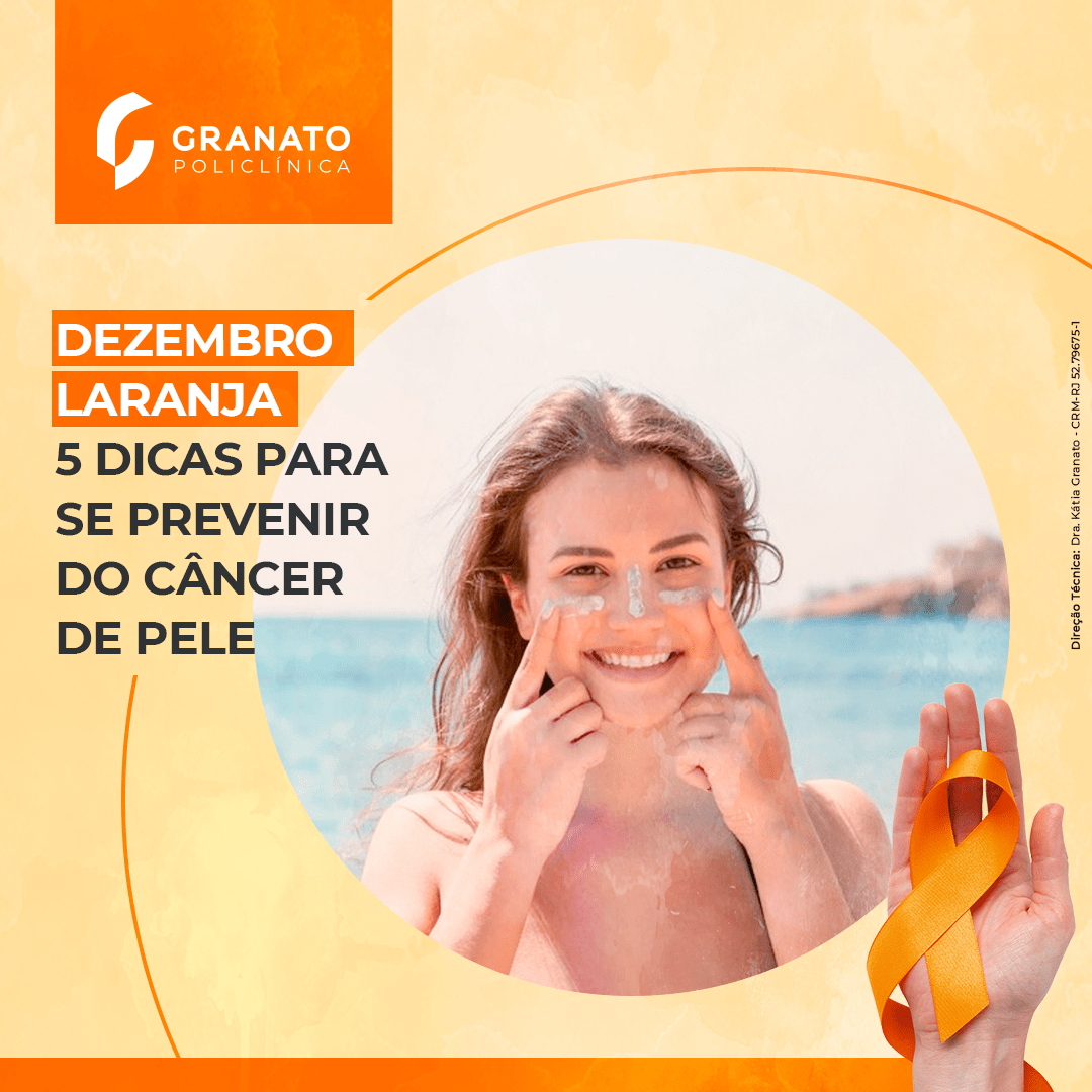 Dezembro Laranja: Confira 5 dicas para se prevenir do câncer de pele