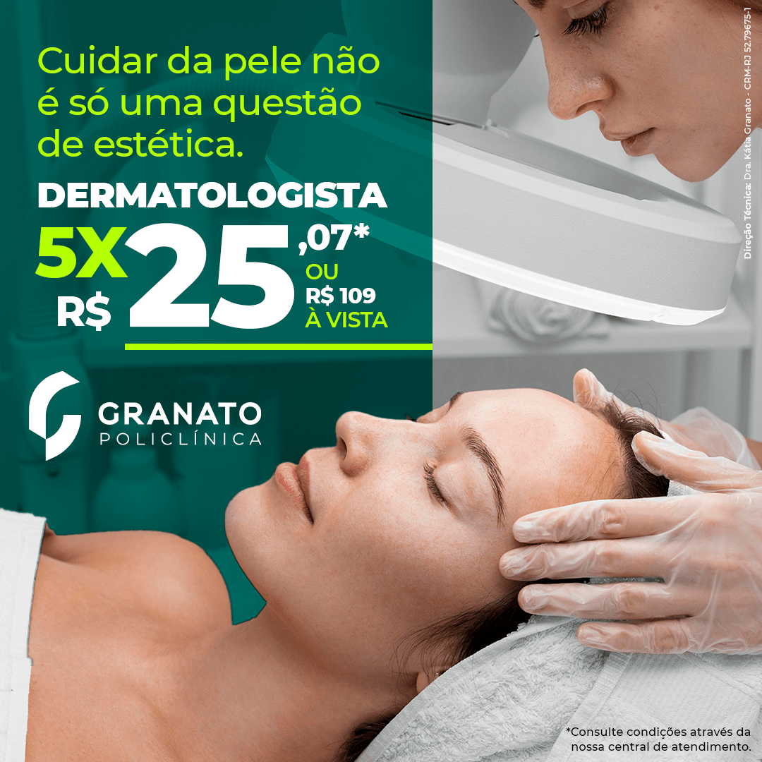 Cuidar da pele não é só uma questão de estética! Agende sua consulta com o dermatologista na Granato
